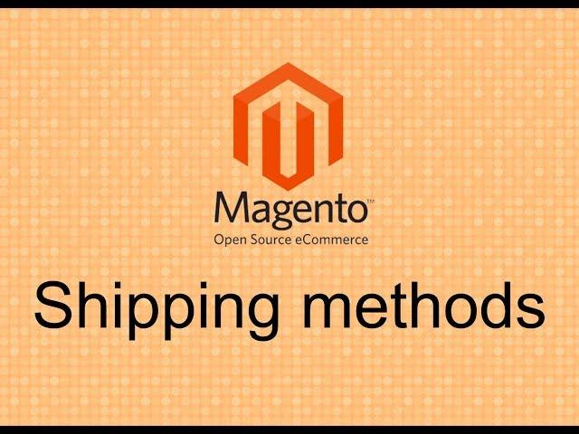 13. Magento 2 - Tutorial - Setup Shipping  methods