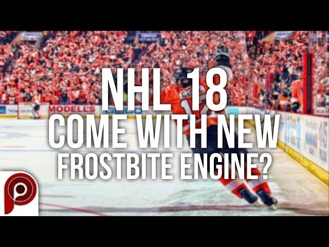 NHL 18 - Come With New Frostbite Engine?