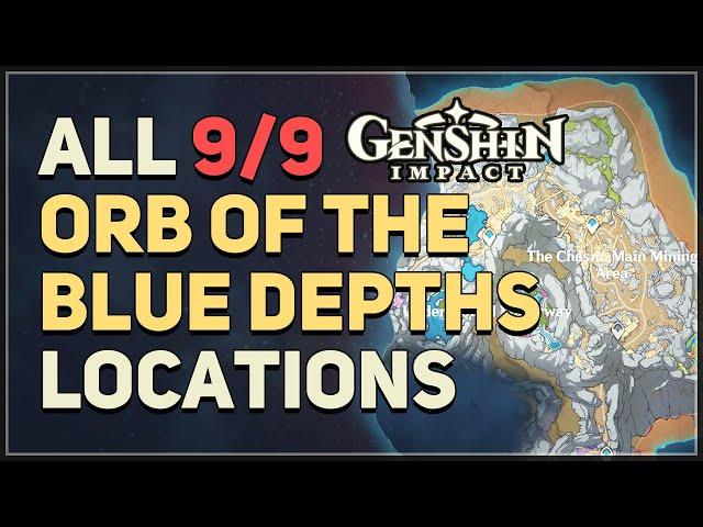 All 9 Orb of the Blue Depths Locations Genshin Impact