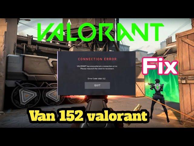 van 152 valorant fix | Valorant Error VAN 152 | valorant how to fix error code 152