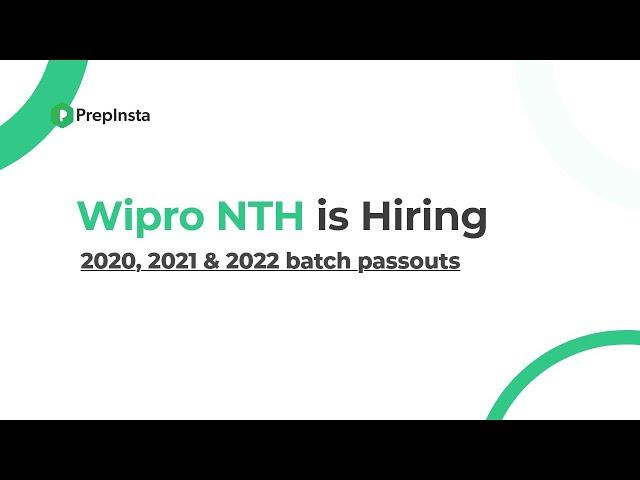 Wipro NTH Hiring 2020, 2021, and 2022