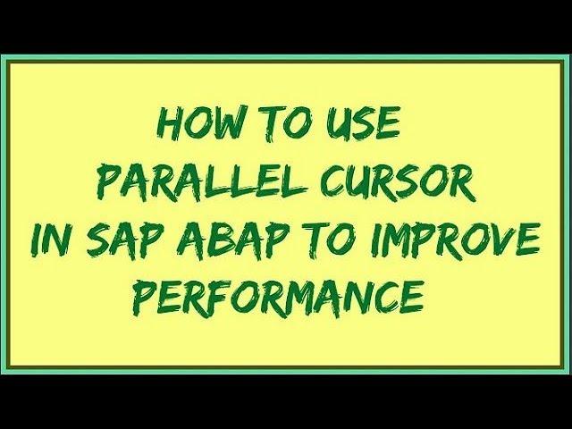 How to use Parallel Cursor in sap abap | ABAP Parallel Cursor | Parallel Cursor concept