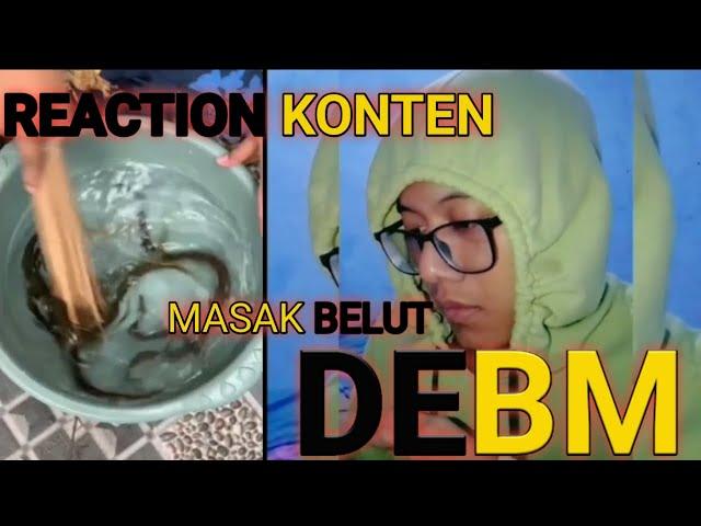 debm masak belut pake galon , reaction debm bikin emosi