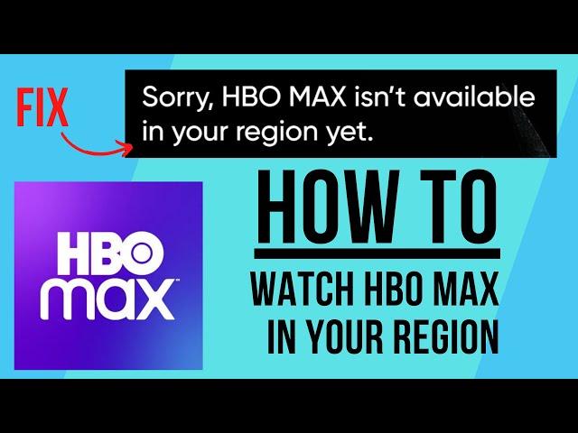 How To Bypass "HBO MAX isn't available in your region yet" Fix 2023