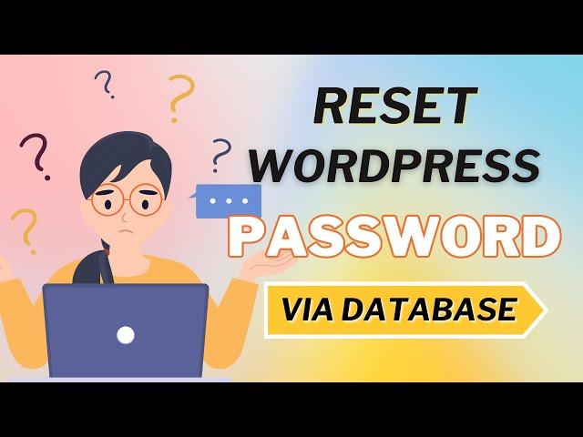 How To Change WordPress Admin Password From Database? Easy FIX!