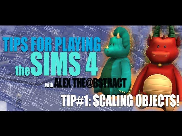 Sims 4 Tips & Tricks | Tip # 1 - Scaling Objects