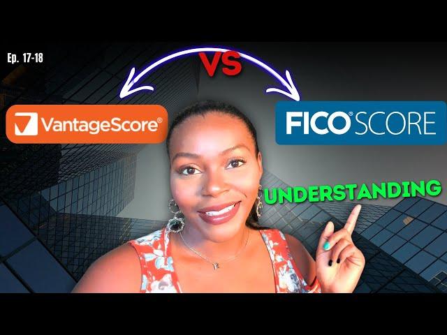 VantageScore vs. FICO & Removal of Civil Judgments, Tax Liens, and Other Debts | Ep. 17-18