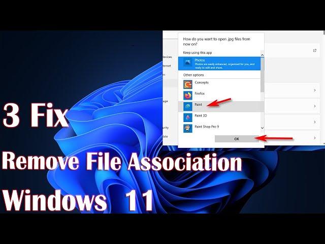 Remove File Association In Windows 11 - 3 Fix How To