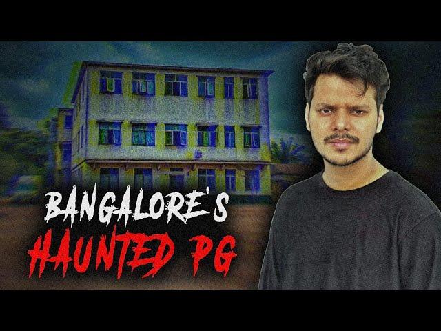 Bengaluru's haunted PG || Bengaluru's Real horror story