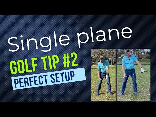 Golf tip #2 -  How to Setup Perfectly every time.