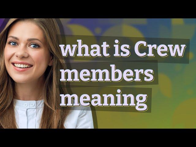 Crew members | meaning of Crew members