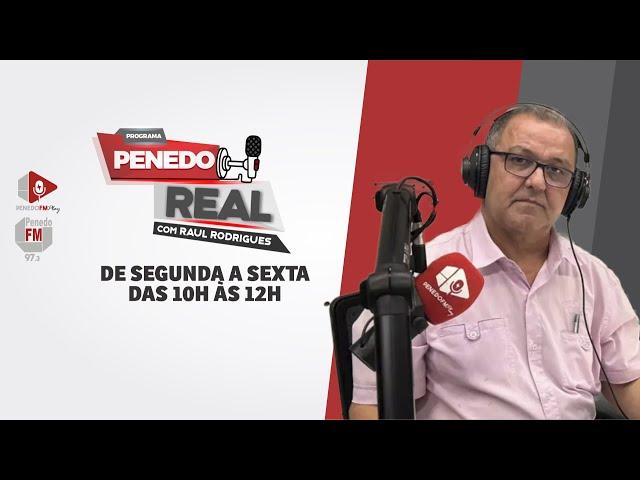 PROGRAMA PENEDO REAL COM RAUL RODRIGUES - 01/08/2024 - Penedo FM 97,3 - Penedo FM Play