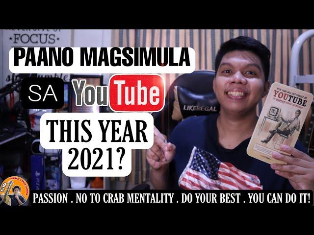 PAANO MAGSIMULA SA YOUTUBE THIS YEAR 2021 / HOW TO START YOUR YOUTUBE CHANNEL 2021 /YOUTUBE GUIDE