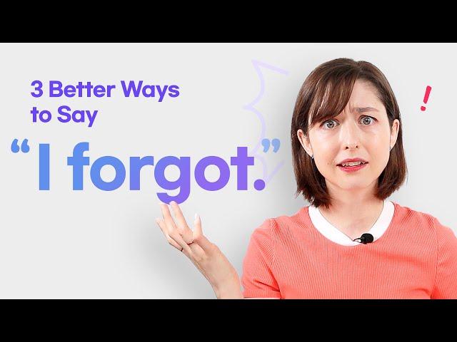 Say this instead of 'I forgot ' | Add Nuance to your Sentences with Spencer