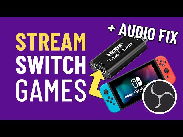 HDMI Capture Card and OBS Setup Tutorial - How to Stream Nintendo Switch!