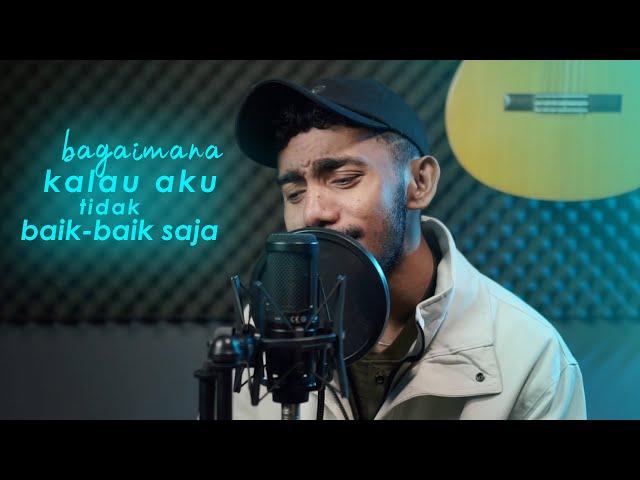 BAGAIMANA KALAU AKU TIDAK BAIK-BAIK SAJA - Judika - Yan Josua & Rusdi Cover