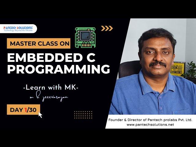 Master Class on "Embedded C Programming"-DAY 1/30  - M K Jeevarajan