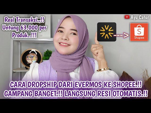 CARA DROPSHIP DARI EVERMOS KE SHOPEE TERLENGKAP & TRMUDAH. DROPSHIP RESI OTOMATIS LNGSUNG TANPA CHAT