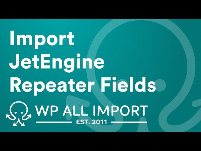 Import JetEngine Repeater Fields