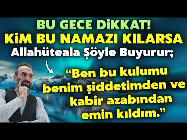 Bu Gecenin Sırlı Namazını Kılanlara Büyük Müjde..19-20 Mart Gecesi O Saate Kadar Vakti Var..İZLE