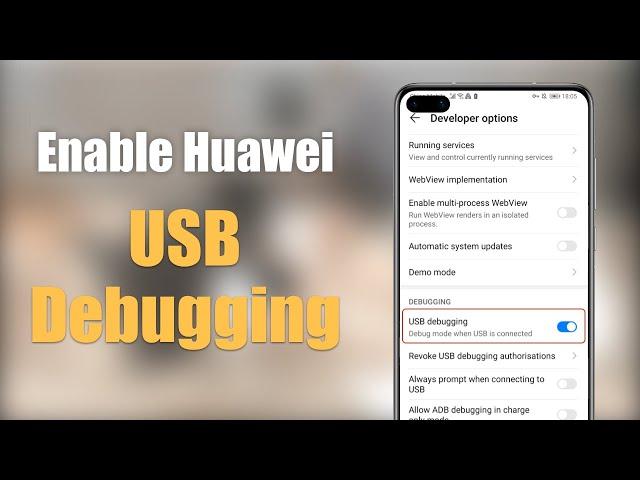 3 Steps to Enable USB debugging on Huawei Devices