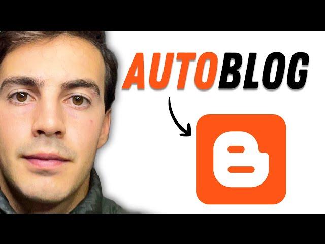 Auto Blogging On Blogger: How To Set Up Autoblogging Blogger Site (Make $10,000 Per Month)