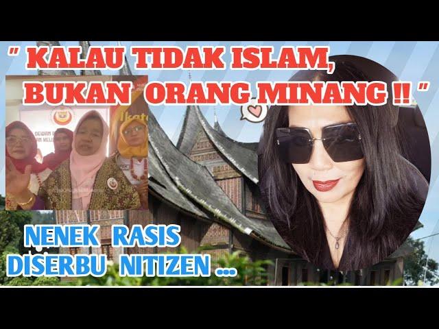 VIRAL...!!.  NENEK INI MARAH2.  GAK ISLAM, GAK MINANG. @( Apa kabar UUD 1945, psl 28 ayat 2 )?