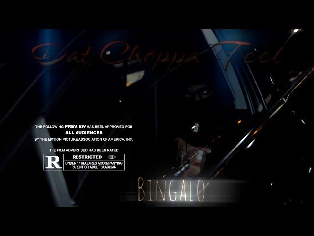 Bingalo - Dat Choppa Feel | Shot By MAD La Familia