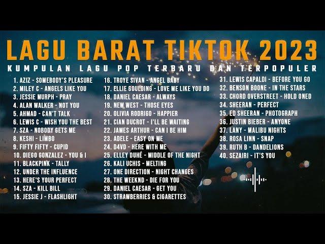 40 TOP LAGU BARAT TIKTOK VIRAL 2023 ~ LAGU BARAT 2023 TERPOPULER