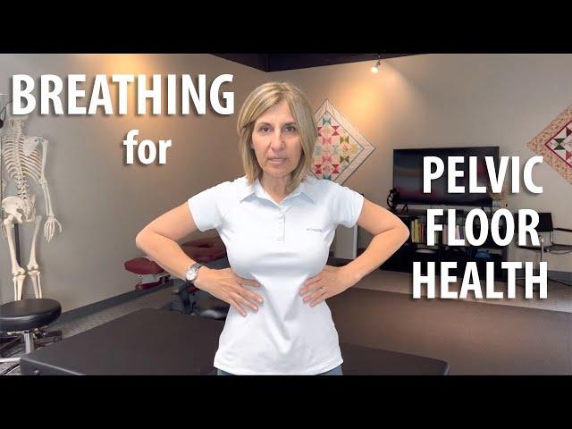 Breathing for Pelvic Floor Health by Core Pelvic Floor Therapy