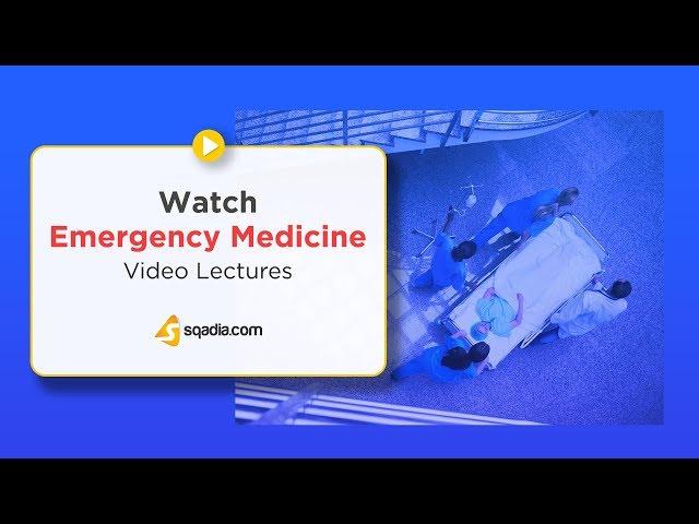 Watch Emergency Medicine Video Lectures | Medical Student | V-Learning | sqadia.com