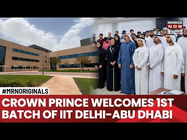 Abu Dhabi Crown Prince Inaugurates IIT Delhi-Abu Dhabi Campus; Welcomes First Batch Of 52 Students