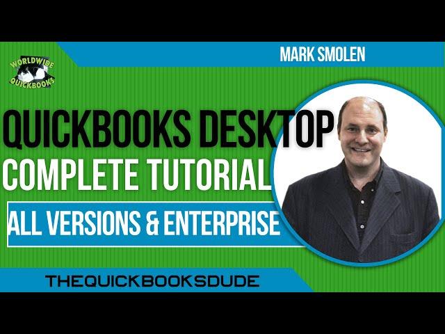 QuickBooks Desktop Complete Tutorial - All Versions (And Enterprise Solutions)