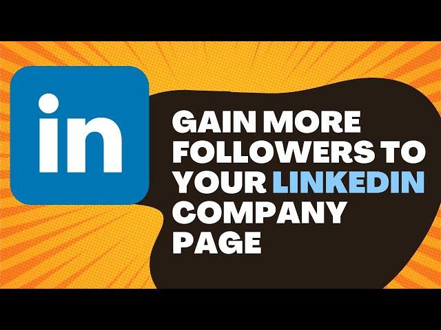 How To Gain More Followers To Your LinkedIn Company Page - Realtor Marketing Strategy.