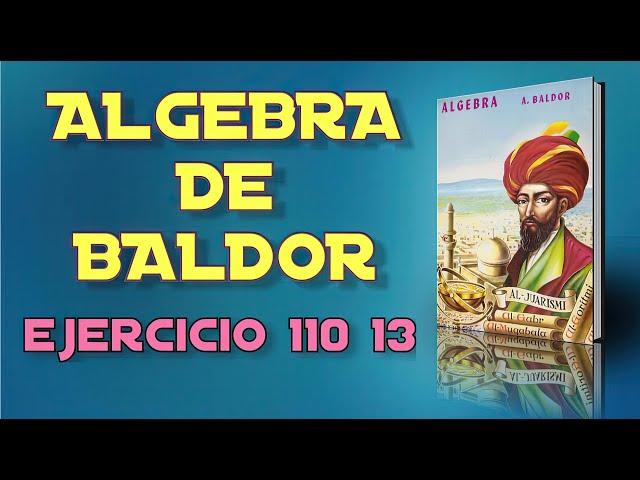 Algebra de Baldor Desde Cero - Ejercicio 110 13