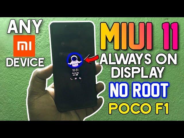 MIUI 11 Always-On Display App For Any Xiaomi Redmi Devices | No Root | Poco F1  Ambient Display