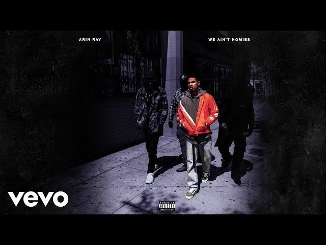 Arin Ray - We Ain't Homies (Audio)