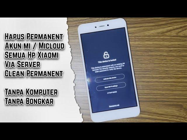 Unlock Micloud Akun Mi Xiaomi Seluruh Negara, Clean Permanent Via Server Tanpa Komputer, Update 2022