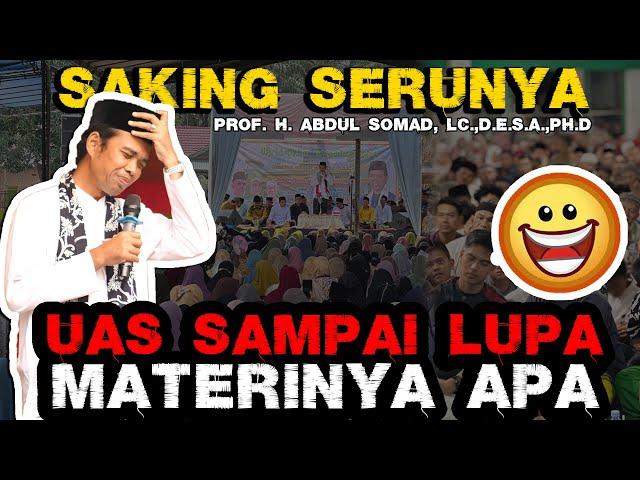 SAMPAI LUPA MATERI SAYA "CERAMAH UAS SERU BANGET" JAMAAH TAK TAHAN KETAWA" - USTADZ ABDUL SOMAD