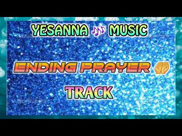 New ENDING PRAYER TRACK