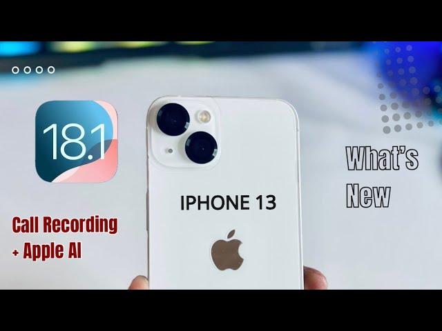 iOS 18.1 on iPhone 13 - What’s NEW - Call Recording ️