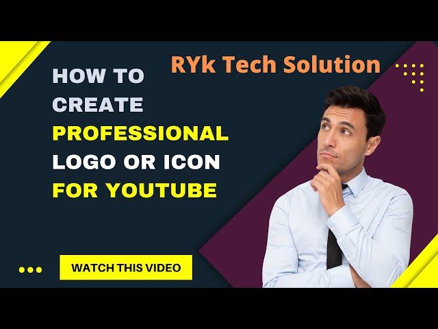 How to make logo for youtube channel online free | RYK Tech Solution