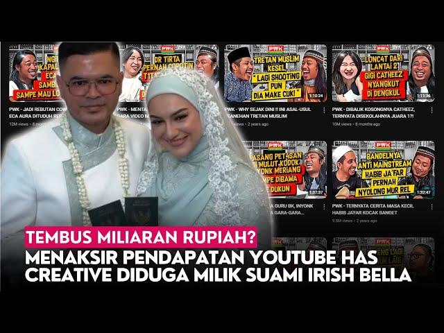 Menaksir Pendapatan YouTube HAS Creative Diduga Milik Suami Irish Bella, Tembus Miliaran Rupiah?