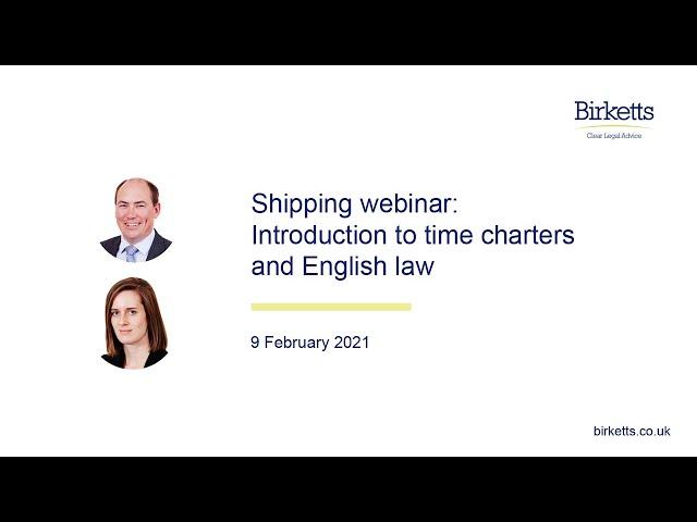 Shipping webinar: Introduction to time charters and English law