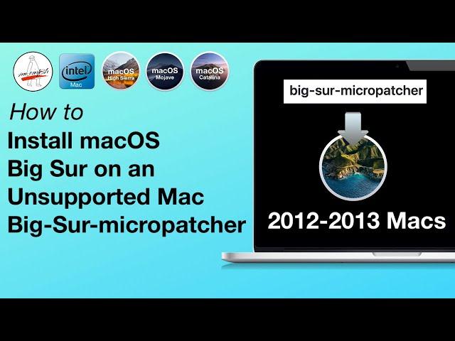 Install Big Sur on Unsupported Mac with Big Sur Micropatcher 2012-2013 - Full Walkthrough!