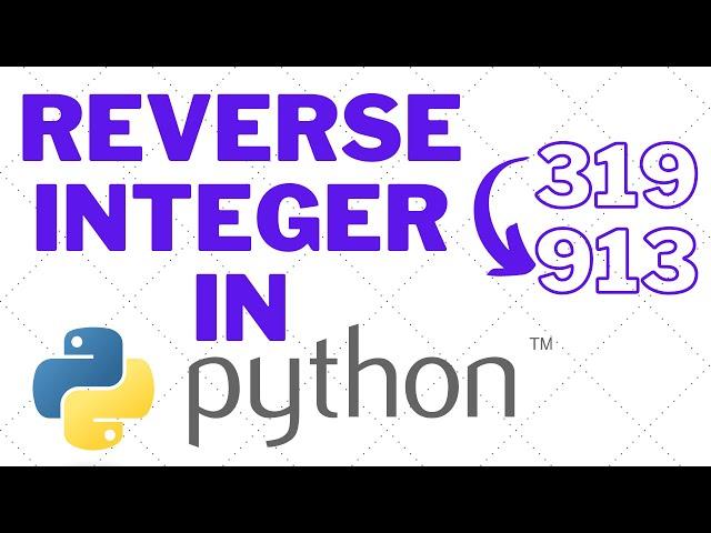 How to reverse Integer using Python