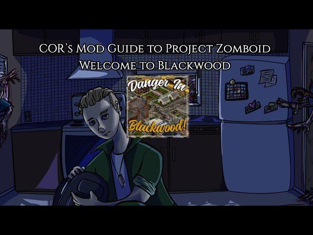 Project Zomboid Mod Guide Exploring Blackwood