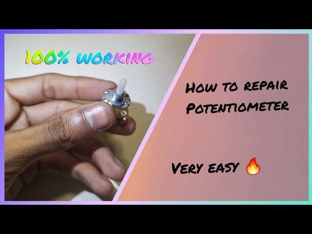 How to repair potentiometer at home very easy #diyprojects