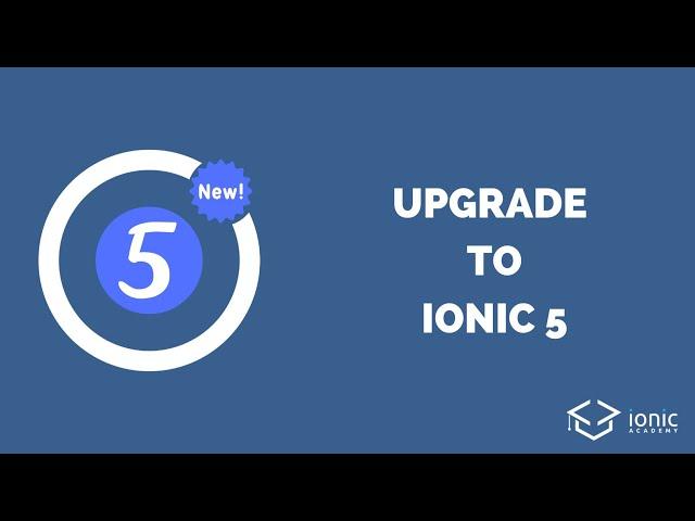 How to Upgrade Your App to Ionic 5