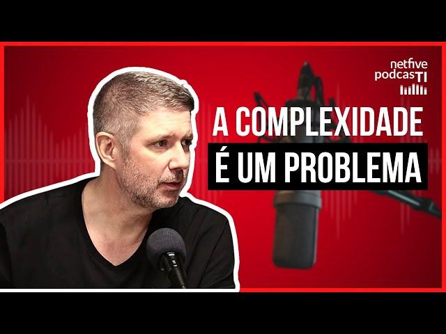 Conscientizar é o mais difícil para a TI - PodcasTI Netfive